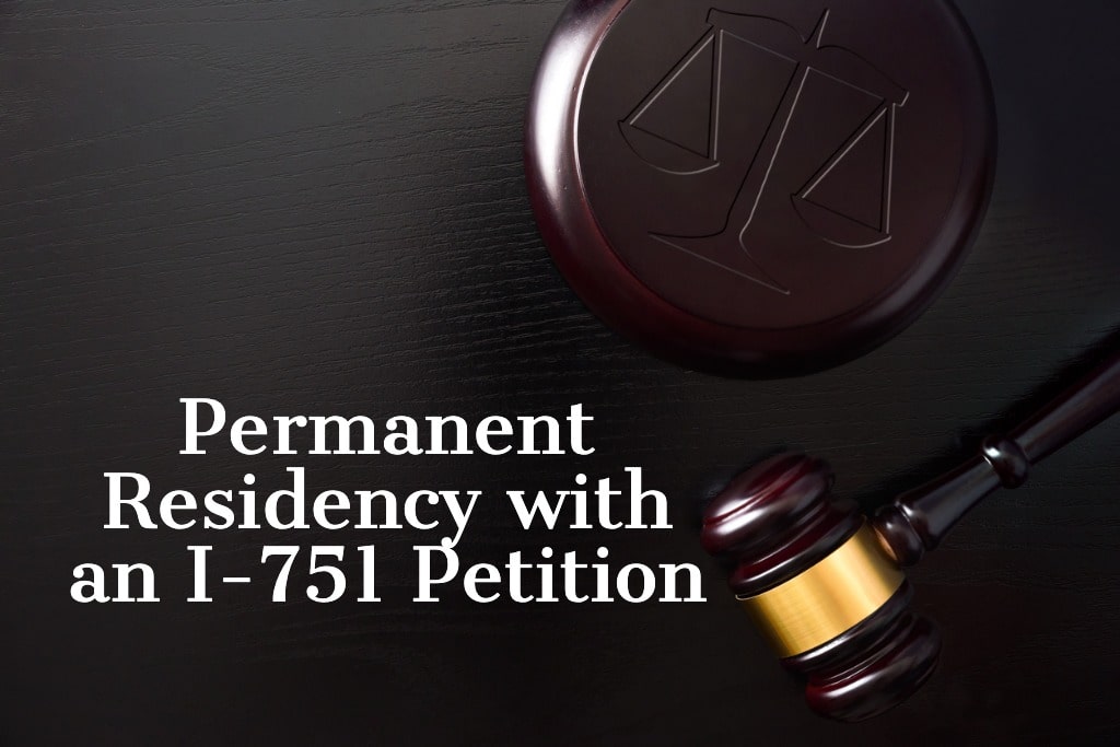 Permanent Residency with an I-751 Petition